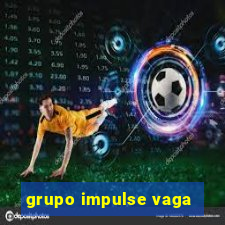 grupo impulse vaga